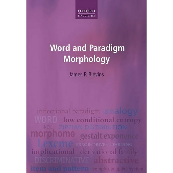 Word and Paradigm Morphology, (Paperback)