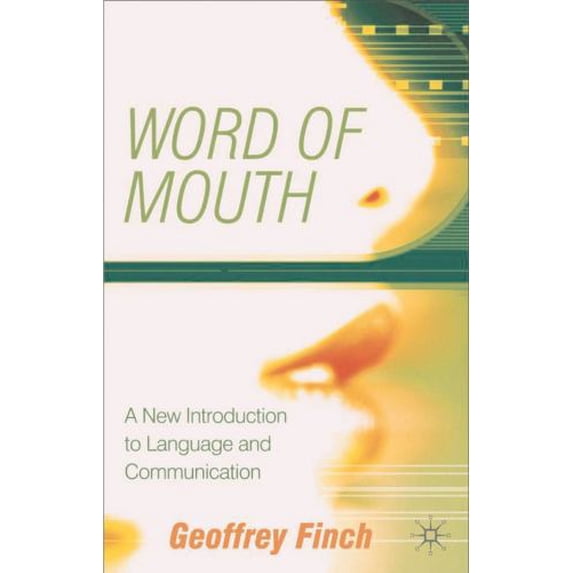 Pre-Owned Word of Mouth: A New Introduction to Language and Communication (Paperback) 0333914546 9780333914540