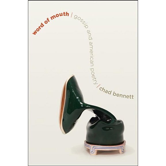Word of Mouth : Gossip and American Poetry