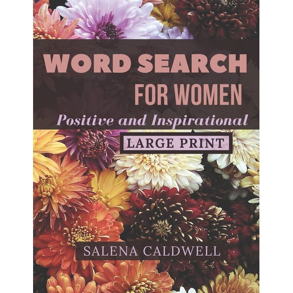 Word search for women large print positive and inspirational: Beautiful word search for women puzzle book, (Paperback)