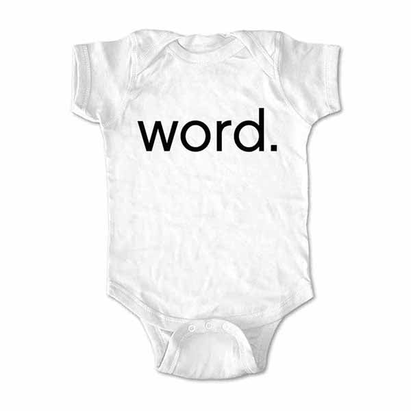 Word.  - wallsparks cute & funny Brand - baby one piece bodysuit - Great baby shower gift!