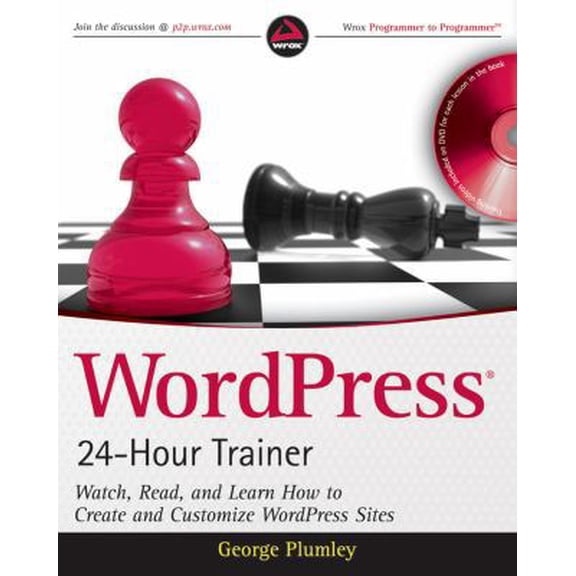 Pre-Owned WordPress 24-Hour Trainer: Watch, Read, and Learn How to Create and Customize WordPress Sites (Paperback) 0470554584 9780470554586
