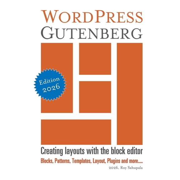 WordPress Gutenberg: Creating layouts with the block editor, (Paperback)
