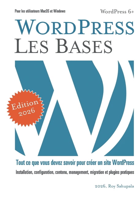 WordPress Les Bases: Application pratique, (Paperback)