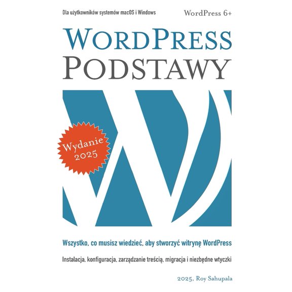 WordPress Podstawy: Wszystko, co musisz wiedziec, aby stworzyc witryn WordPress, (Paperback)
