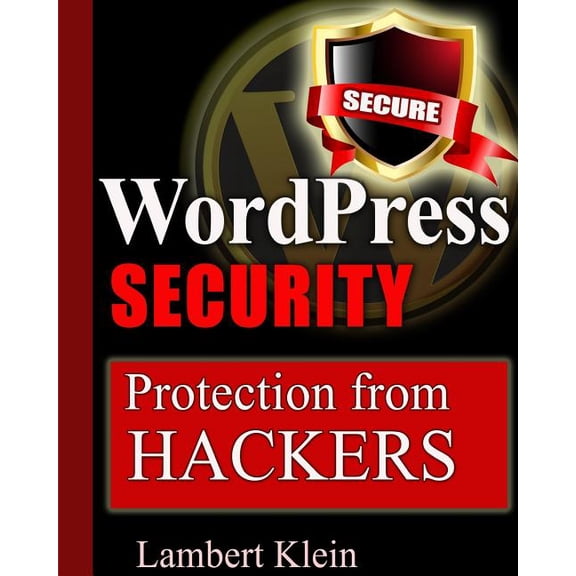 WordPress Security: Protection from Hackers (Paperback) by Lambert Klein