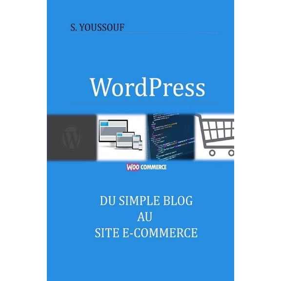WordPress: du simple blog au site e-commerce (Paperback)
