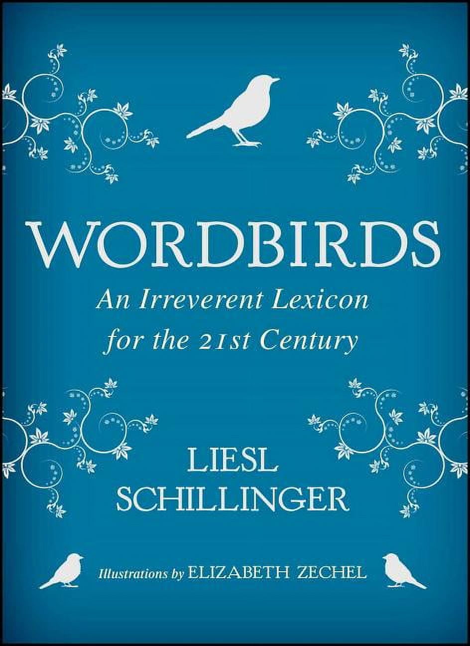 Wordbirds : An Irreverent Lexicon for the 21st Century (Paperback ...