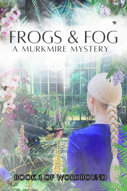 Wordbound Frogs & Fog: A Murkmire Mystery, Book 1, (Paperback)