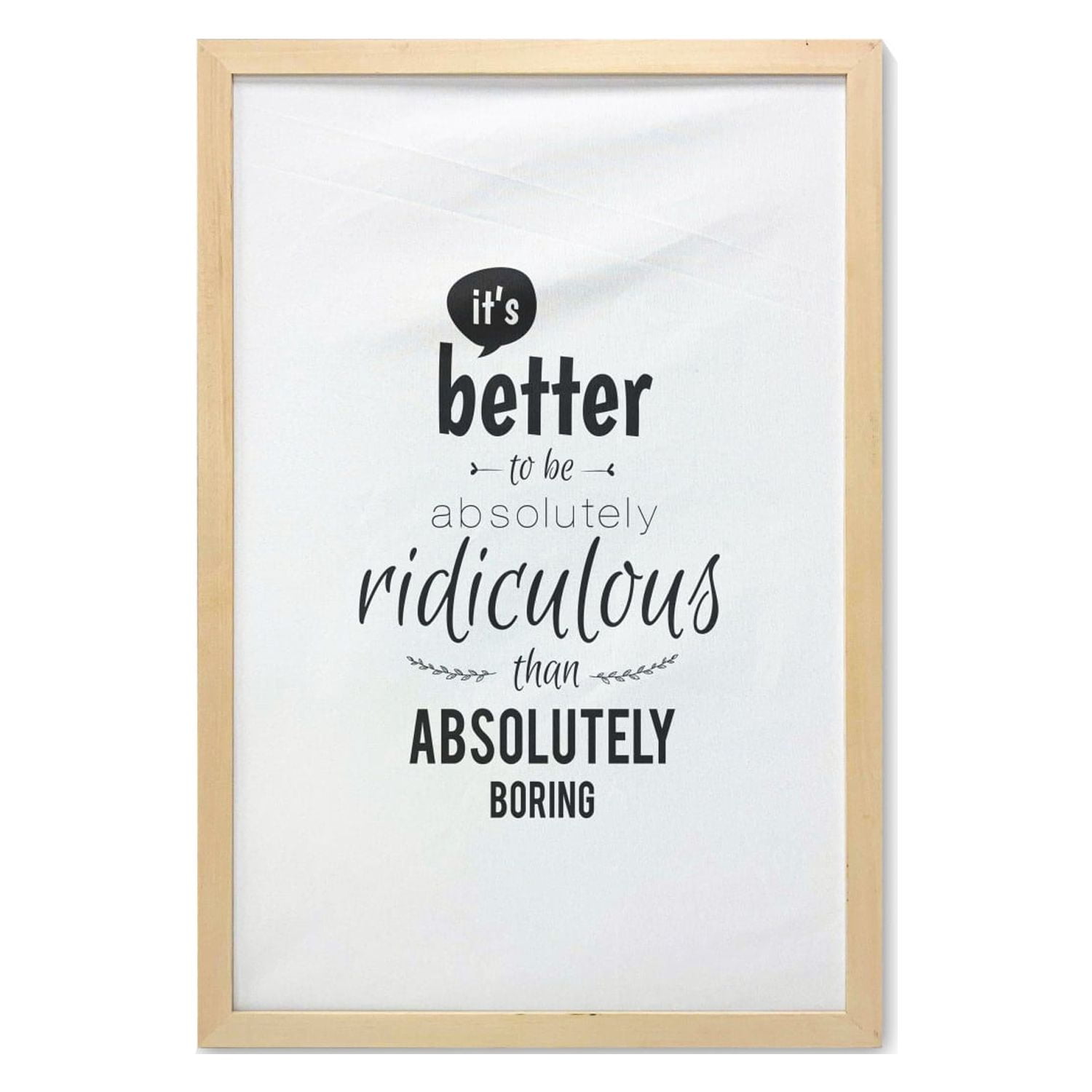 Wording Wall Art with Frame, Lettering Pattern Ridiculous is Better ...