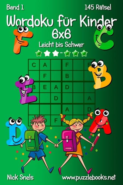 Wordoku Für Kinder Wordoku für Kinder 6x6 - Leicht bis Schwer - Band 1 - 145 Rätsel, Book 1, (Paperback)