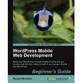 thumbnail image 1 of Wordpress Mobile Web Development: Beginner's Guide, (Paperback), 1 of 1