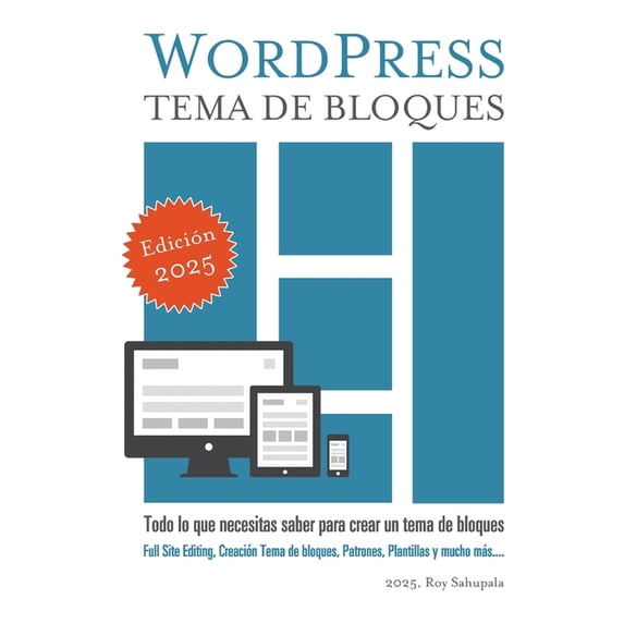 Wordpress Tema de Bloques: Todo lo que necesitas saber para crear un tema de bloques, (Paperback)