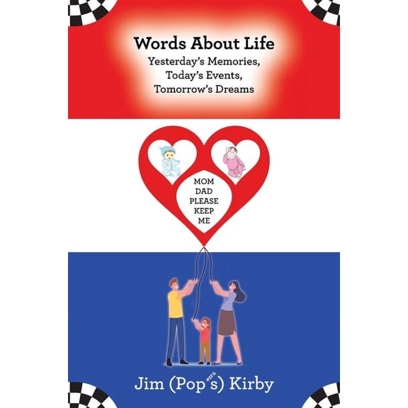Words About Life: Yesterday's Memories, Today's Events, Tomorrow's Dreams, (Paperback)