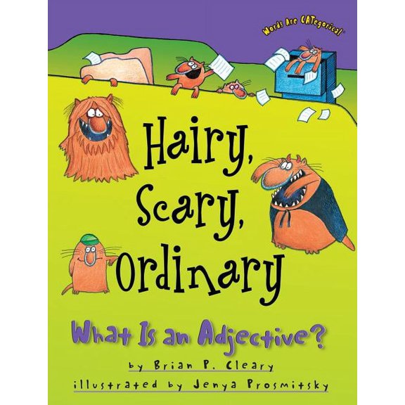 Words Are Categorical (R): Hairy, Scary, Ordinary: What Is an Adjective? (Paperback)