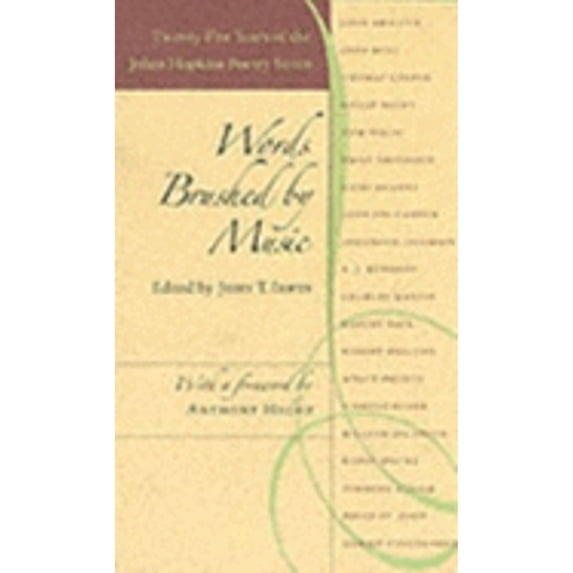 Pre-Owned Words Brushed by Music: Twenty-Five Years of the Johns Hopkins Poetry Series (Paperback 9780801880292) John T Irwin, Mr. Anthony Hecht