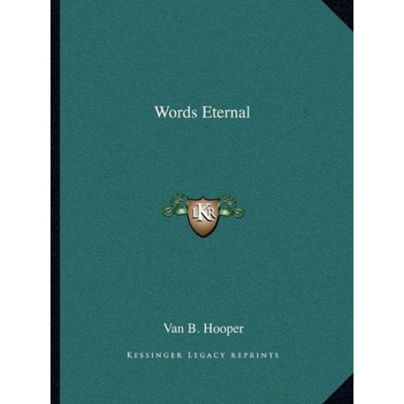 Words Eternal Paperback 116382142X 9781163821428 Hooper, Van B.
