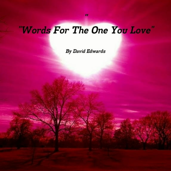 "Words For The One You Love", (Paperback)