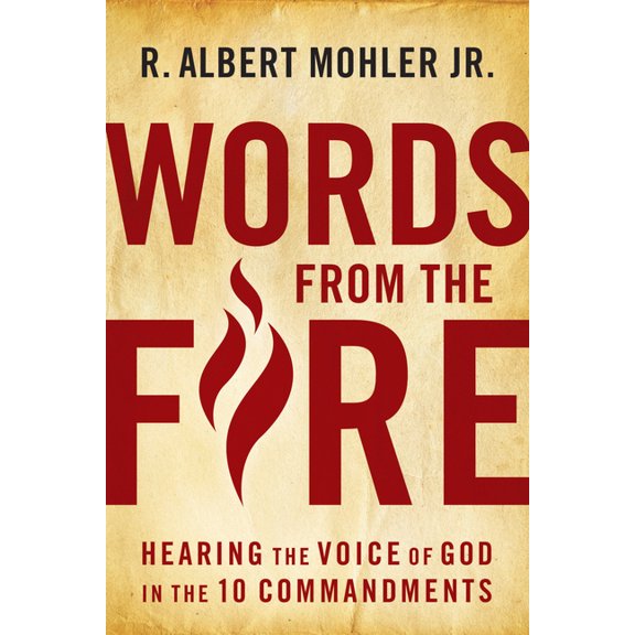 Words From the Fire : Hearing the Voice of God in the 10 Commandments (Paperback)