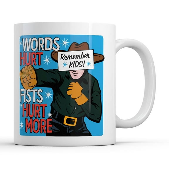 Words Hurt Fists Hurt More Mug Funny Sarcastic Graphic Novelty Coffee Cup