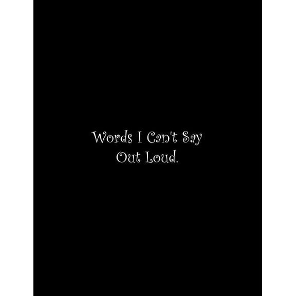 Words I Can't Say Out Loud: Line Notebook Handwriting Practice Paper Workbook, (Paperback)