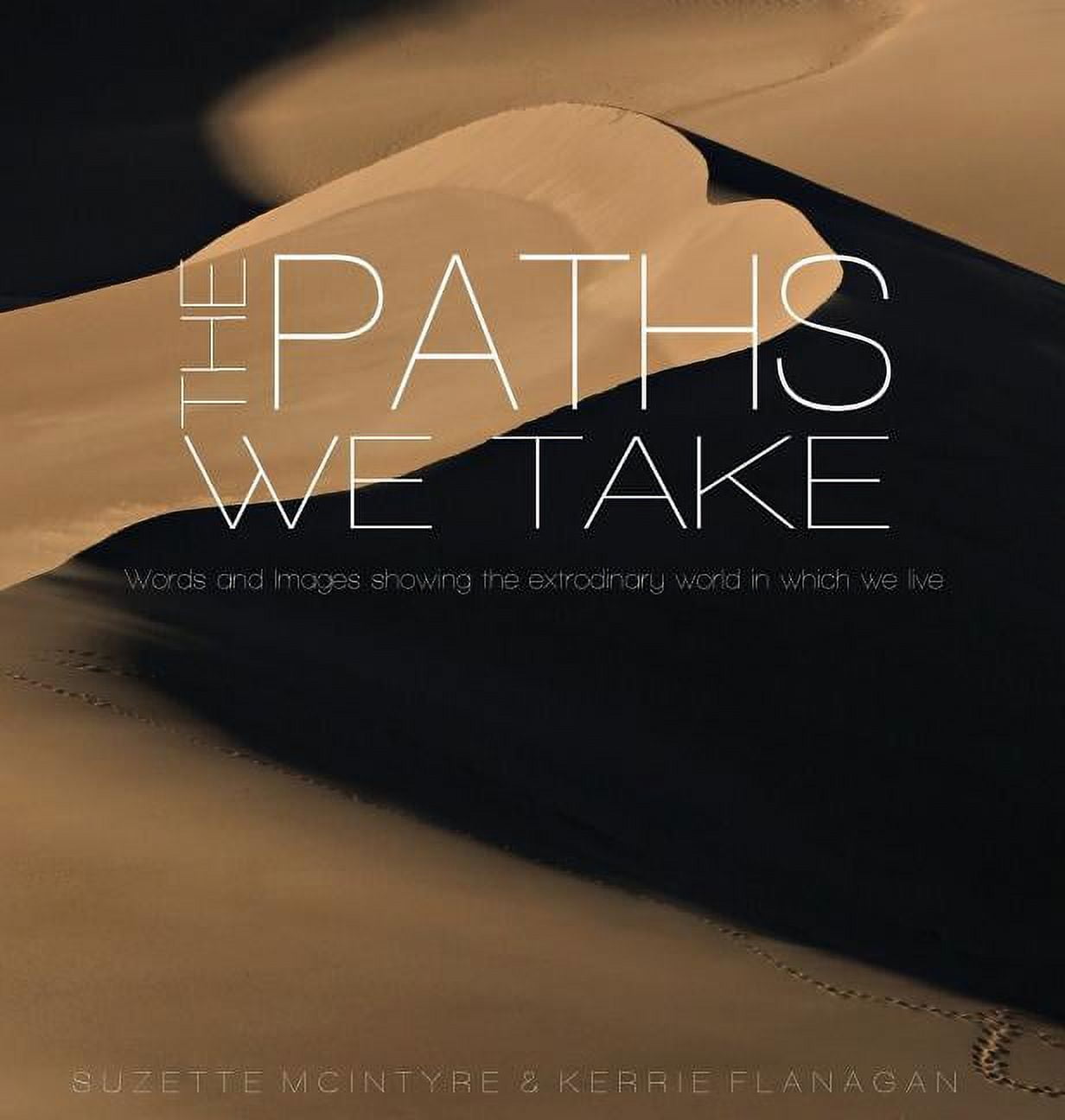Words & Images The Paths We Take: A Words & Images Coffee Table Book, Book 2, (Hardcover)