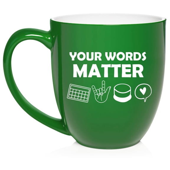 Your Words Matter AAC Special Education Teacher SLP Speech Language Pathologist Gift Speech Therapist Ceramic Coffee Mug Tea Cup Gift for Her, Him, Friend, Coworker, Wife (16oz Green)