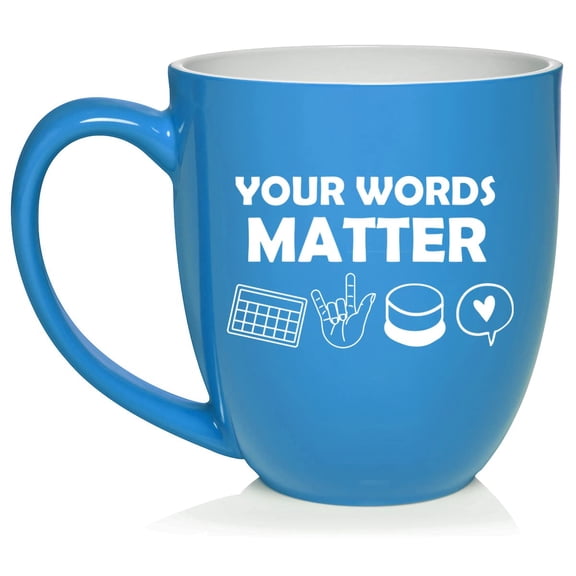 Your Words Matter AAC Special Education Teacher SLP Speech Language Pathologist Gift Speech Therapist Ceramic Coffee Mug Tea Cup Gift for Her, Him, Friend, Coworker, Wife (16oz Light Blue)