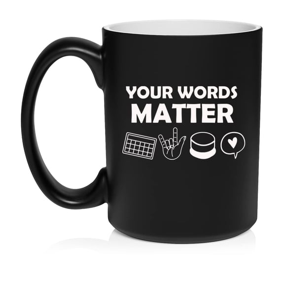 Your Words Matter AAC Special Education Teacher SLP Speech Language Pathologist Gift Speech Therapist Ceramic Coffee Mug Tea Cup Gift for Her, Him, Friend, Coworker, Wife (15oz Matte Black)