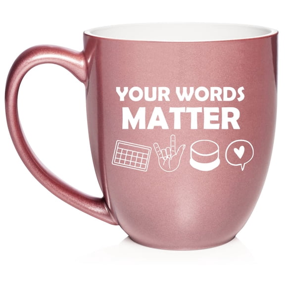 Your Words Matter AAC Special Education Teacher SLP Speech Language Pathologist Gift Speech Therapist Ceramic Coffee Mug Tea Cup Gift for Her, Him, Friend, Coworker, Wife (16oz Rose Gold)