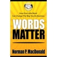 thumbnail image 1 of Words Matter: How One Little Word Can Change the Way You Do Business (Paperback), 1 of 1