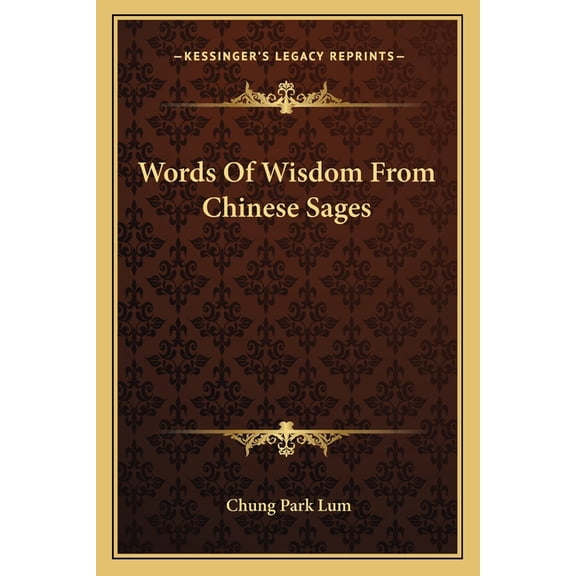 Words Of Wisdom From Chinese Sages (Paperback)