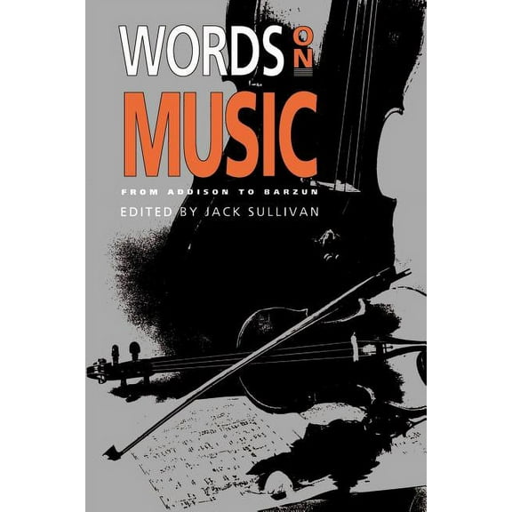 Words On Music : From Addison To Barzun (Paperback)
