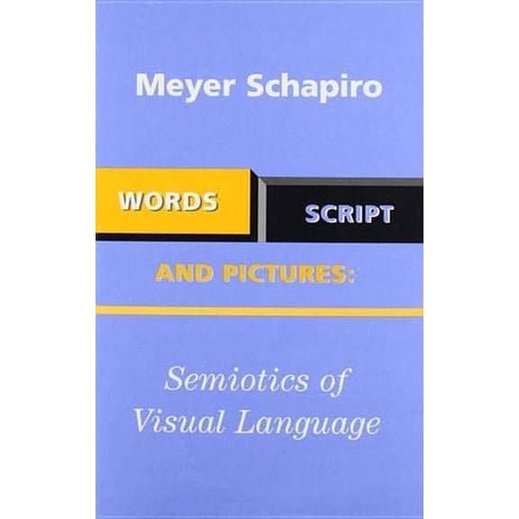 Words, Script, and Pictures: Semiotics of Visual Language (Hardcover)