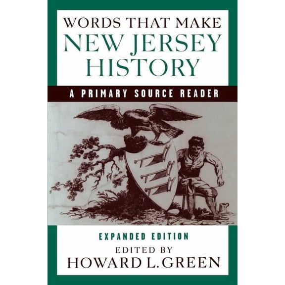 Words That Make New Jersey History: A Primary Source Reader, Revised and Expanded Edition, (Paperback)