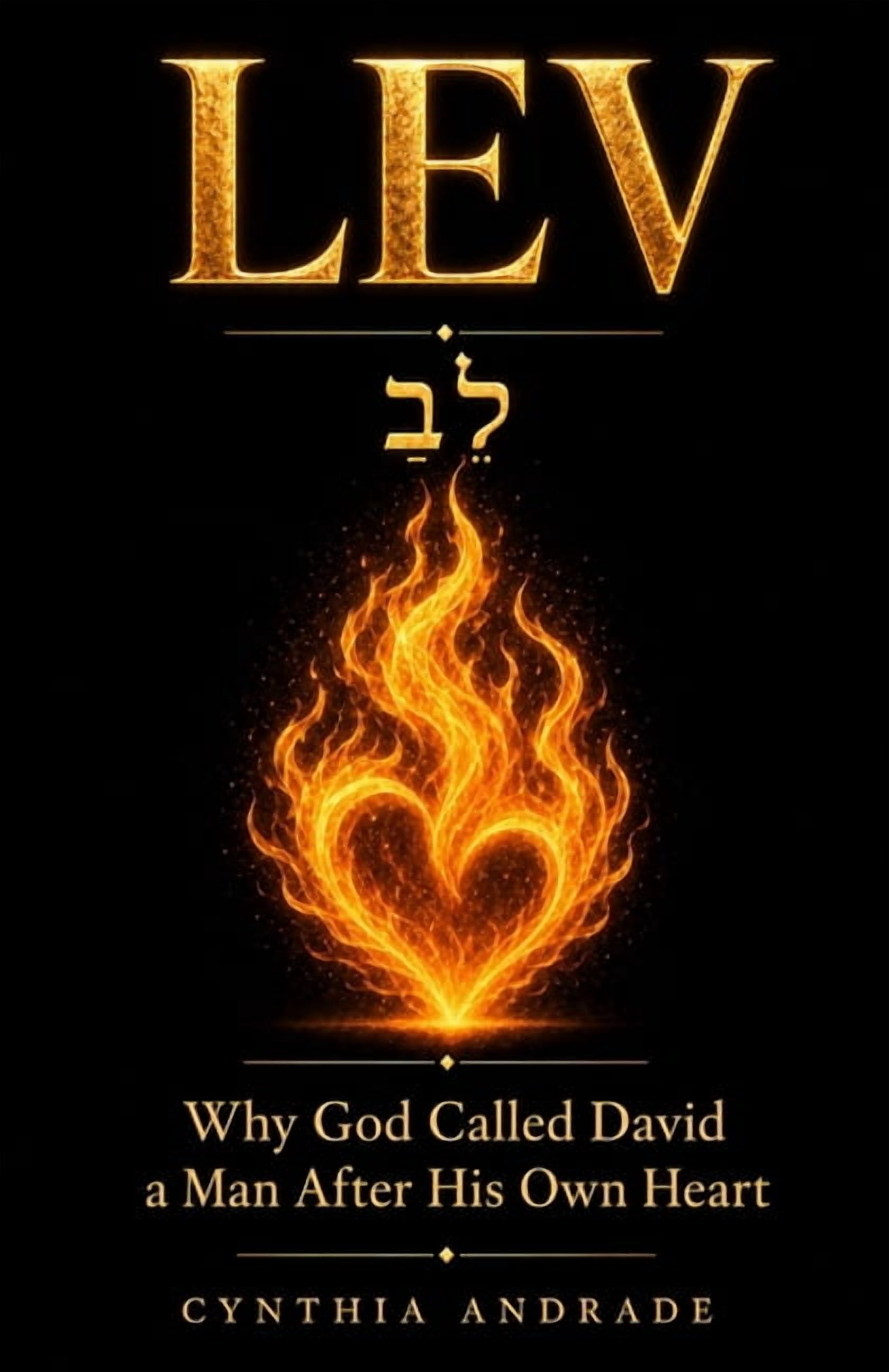 Words That Remain Lev: Why God Called David a Man After His Own Heart - A Hebrew Word Study on Faith, Failure, and Restoration, Book 1, (Paperback)