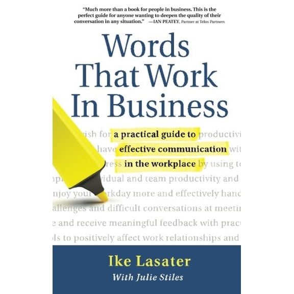 Pre-Owned Words That Work in Business: A Practical Guide to Effective Communication in the Workplace (Paperback) 1892005018 9781892005014