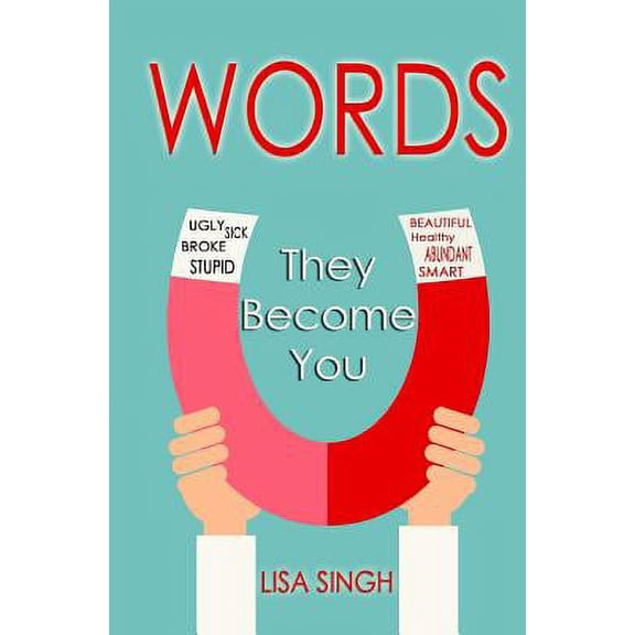 Words: They Become You