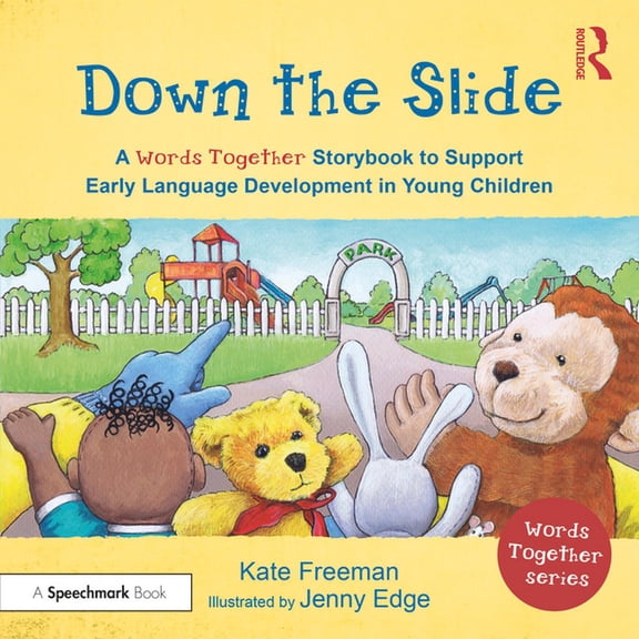 Words Together: Down the Slide: A 'Words Together' Storybook to Help Children Find Their Voices (Paperback)