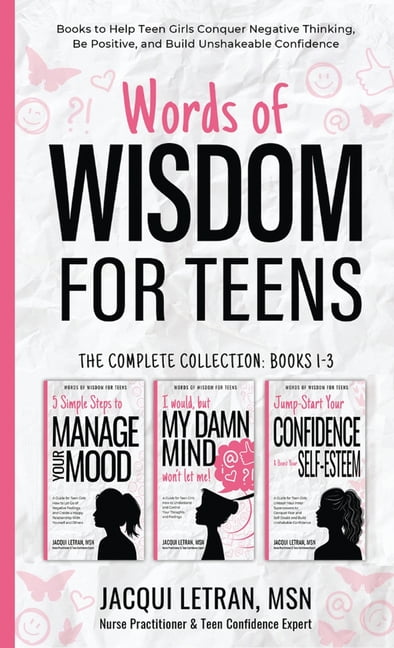 Words of Wisdom for Teens (The Complete Collection, Books 1-3): Books to Help Teen Girls Conquer Negative Thinking, Be Positive, and Live with Confidence (Hardcover)