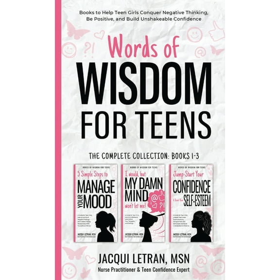 Words of Wisdom for Teens (The Complete Collection, Books 1-3): Books to Help Teen Girls Conquer Negative Thinking, Be P, (Hardcover)