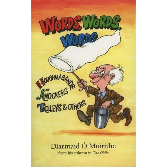 Words, Words, Words : Houghmagandie, Knockers, Trolleys and Others (Paperback)