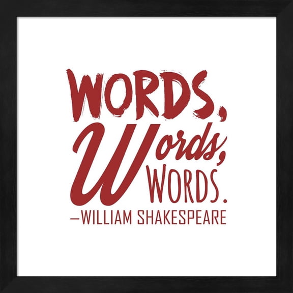 Words Words Words Shakespeare Red by Quote Master, Framed Wall Art, 13.25W x 13.25H