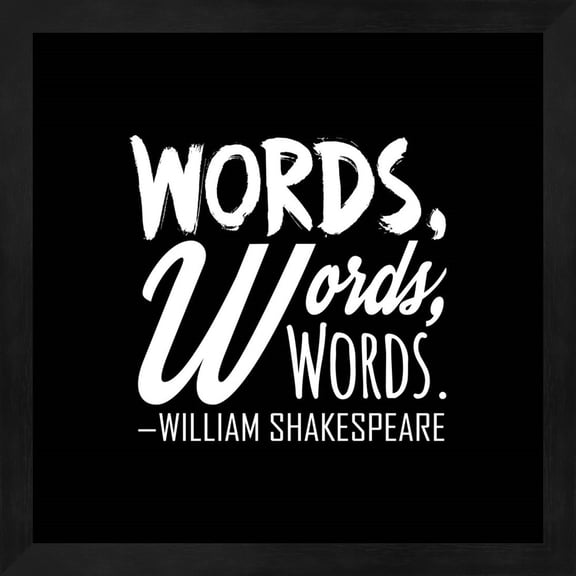 Words Words Words Shakespeare White by Quote Master, Framed Wall Art, 13.25W x 13.25H