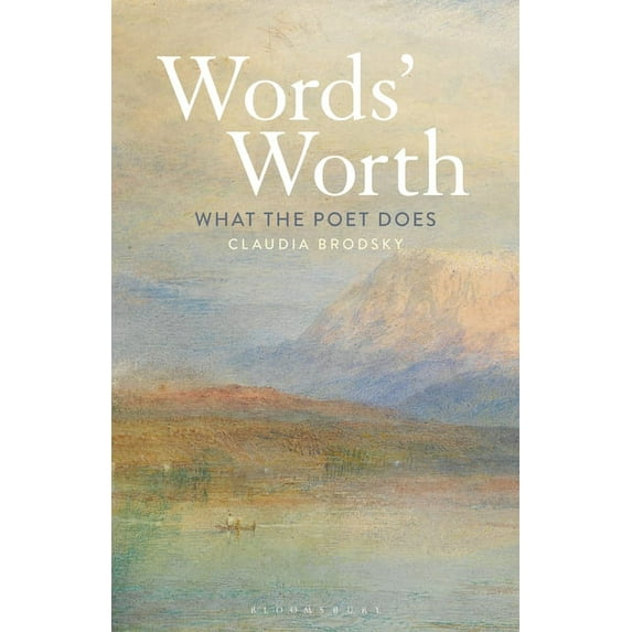 Words' Worth: What the Poet Does, (Hardcover)