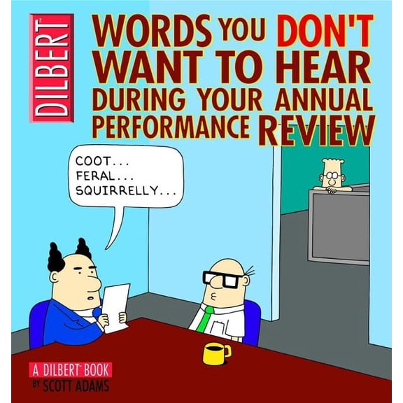 Words You Don't Want to Hear During Your Annual Performance Review : A Dilbert Book
