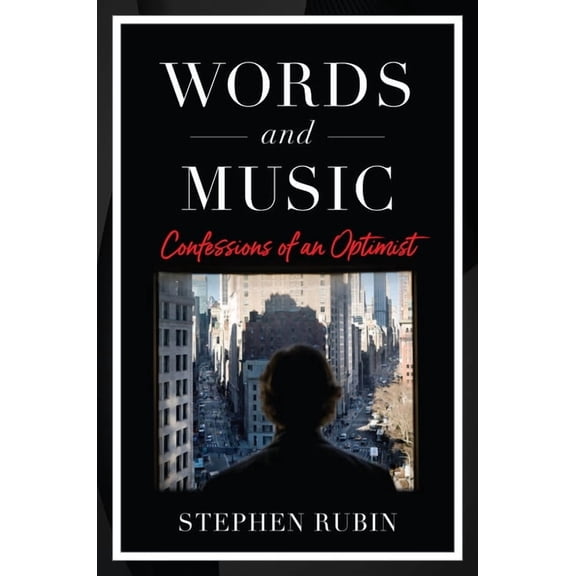 Words and Music : Confessions of an Optimist (Hardcover)