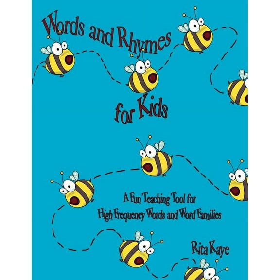Words and Rhymes for Kids: A Fun Teaching Tool for High Frequency Words and Word Families, (Paperback)