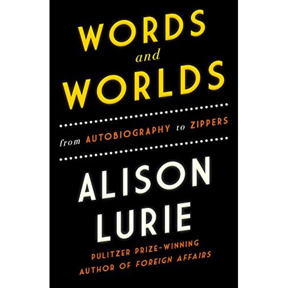 Pre-Owned Words and Worlds: From Autobiography to Zippers (Paperback) 1883285887 9781883285883