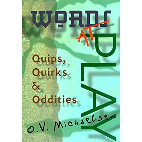Pre-Owned Words at Play: Quips, Quirks & Oddities (Paperback) 0806997915 9780806997919